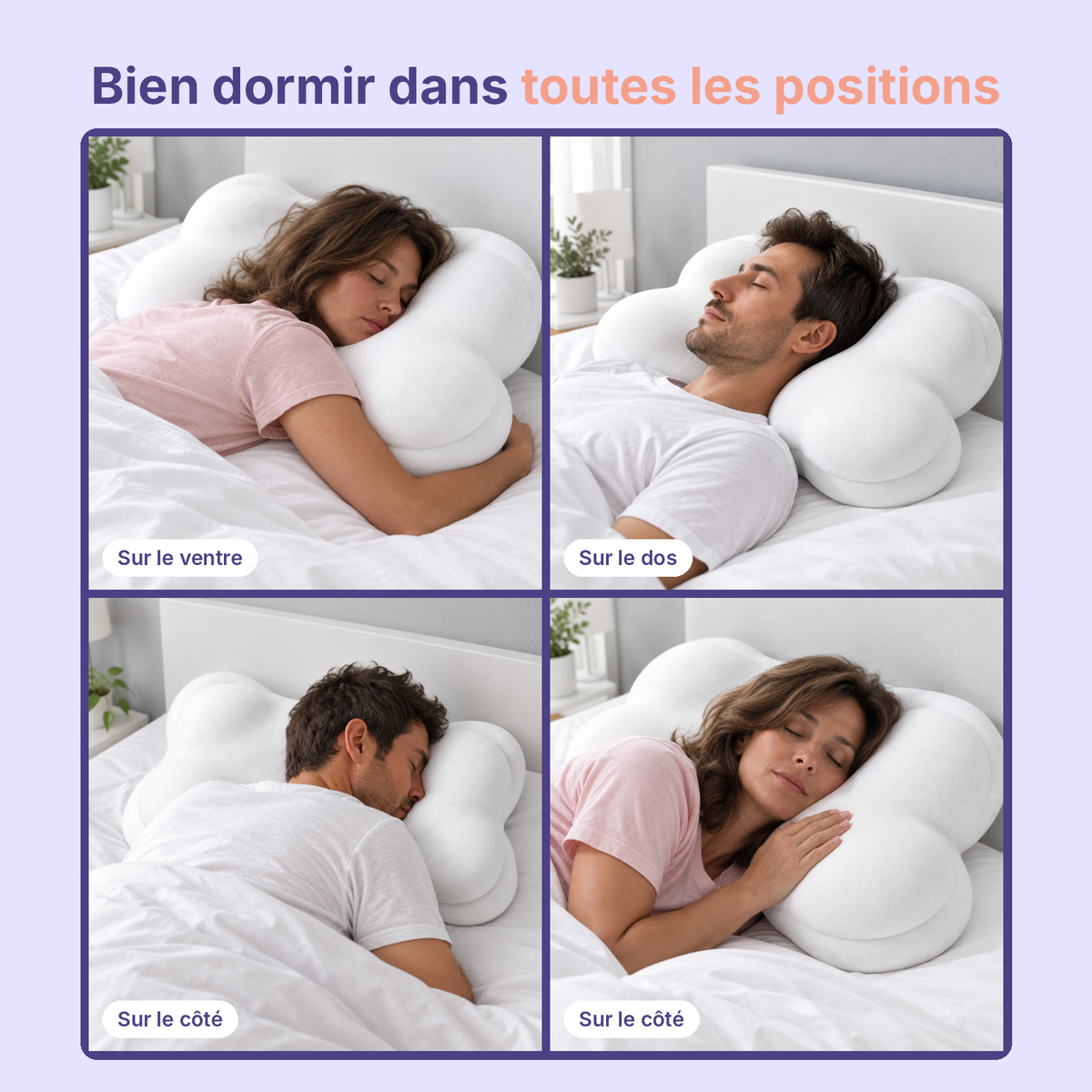 Bien dormir dans toutes les positions avec l'oreiller DREAMY NIGHT : sur le ventre, sur le dos, sur le côté